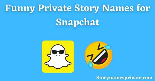 Funny Private story names