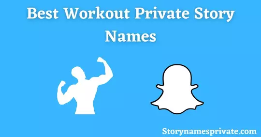 Workout Private Story Names